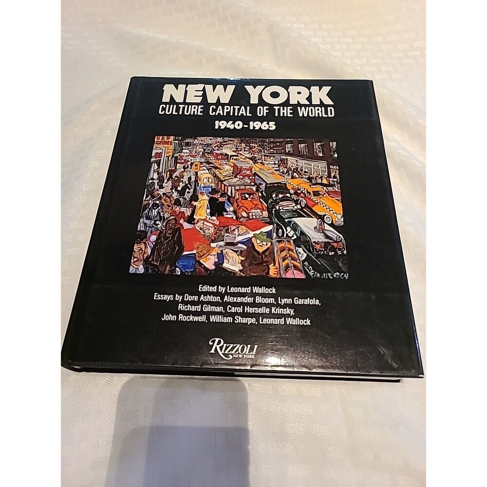 New York: Culture Capital of the World 1940-1965 by Leonard Wallock / 1988
